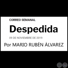 DESPEDIDA - Por MARIO RUBÉN ÁLVAREZ - Sábado, 09 de Noviembre de 2019